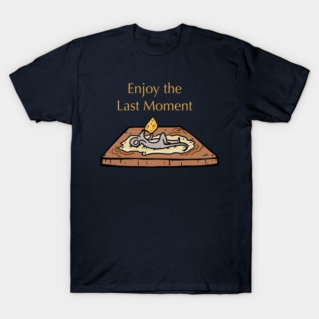 Enjoy The Last Moment T-Shirt by RiyanRizqi